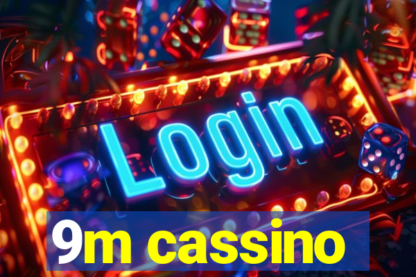 9m cassino